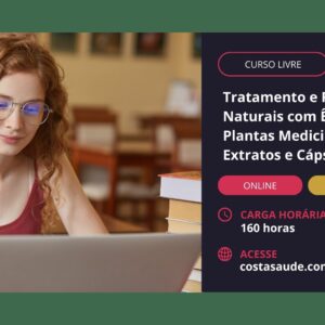 Curso Livre: Tratamento E Receitas Naturais Com Ênfase Em Plantas Medicinais, Cápsulas, Extratos E Chás - Edição 1